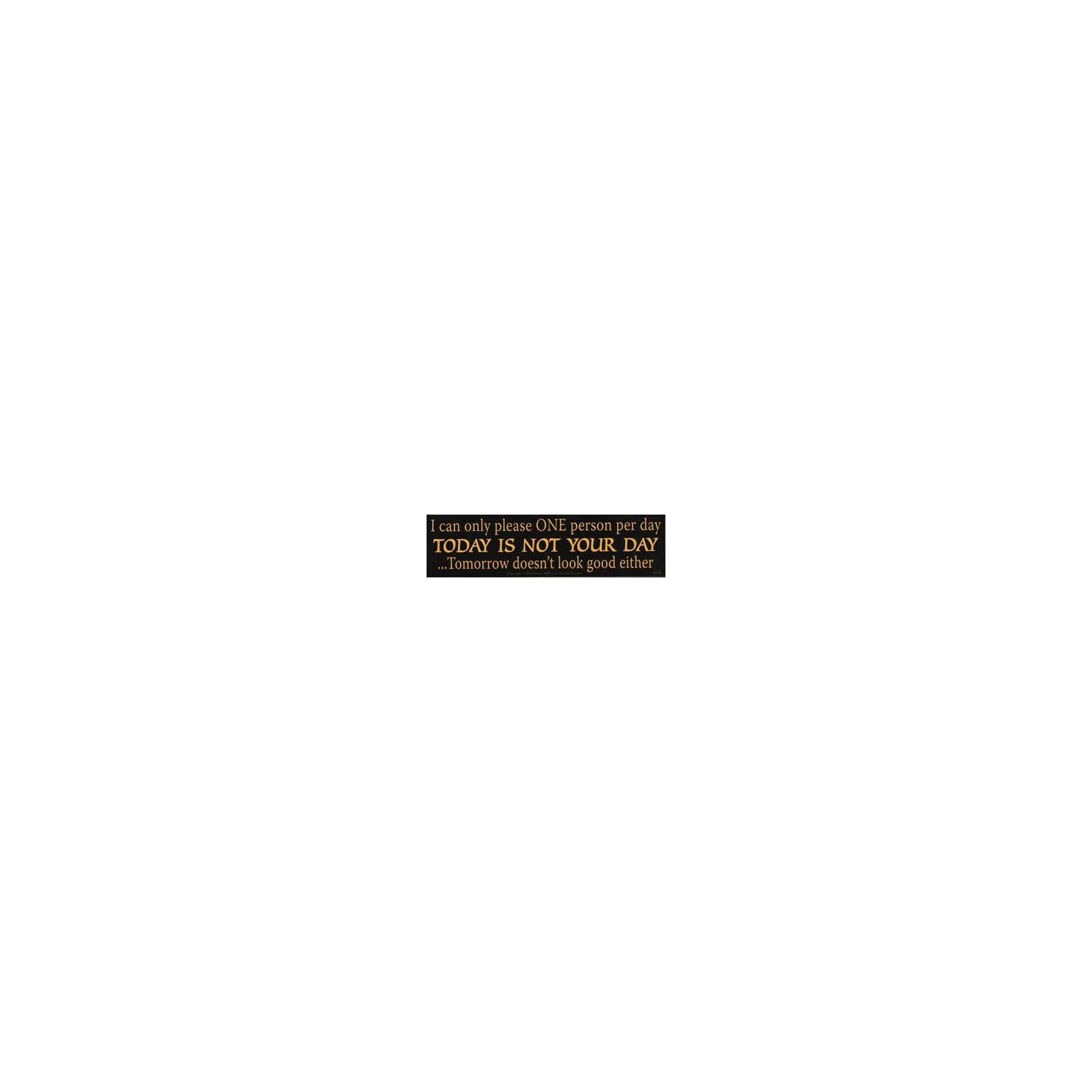Funny Daily Reminder Humorous Sign Funny Daily Reminder Humorous Sign