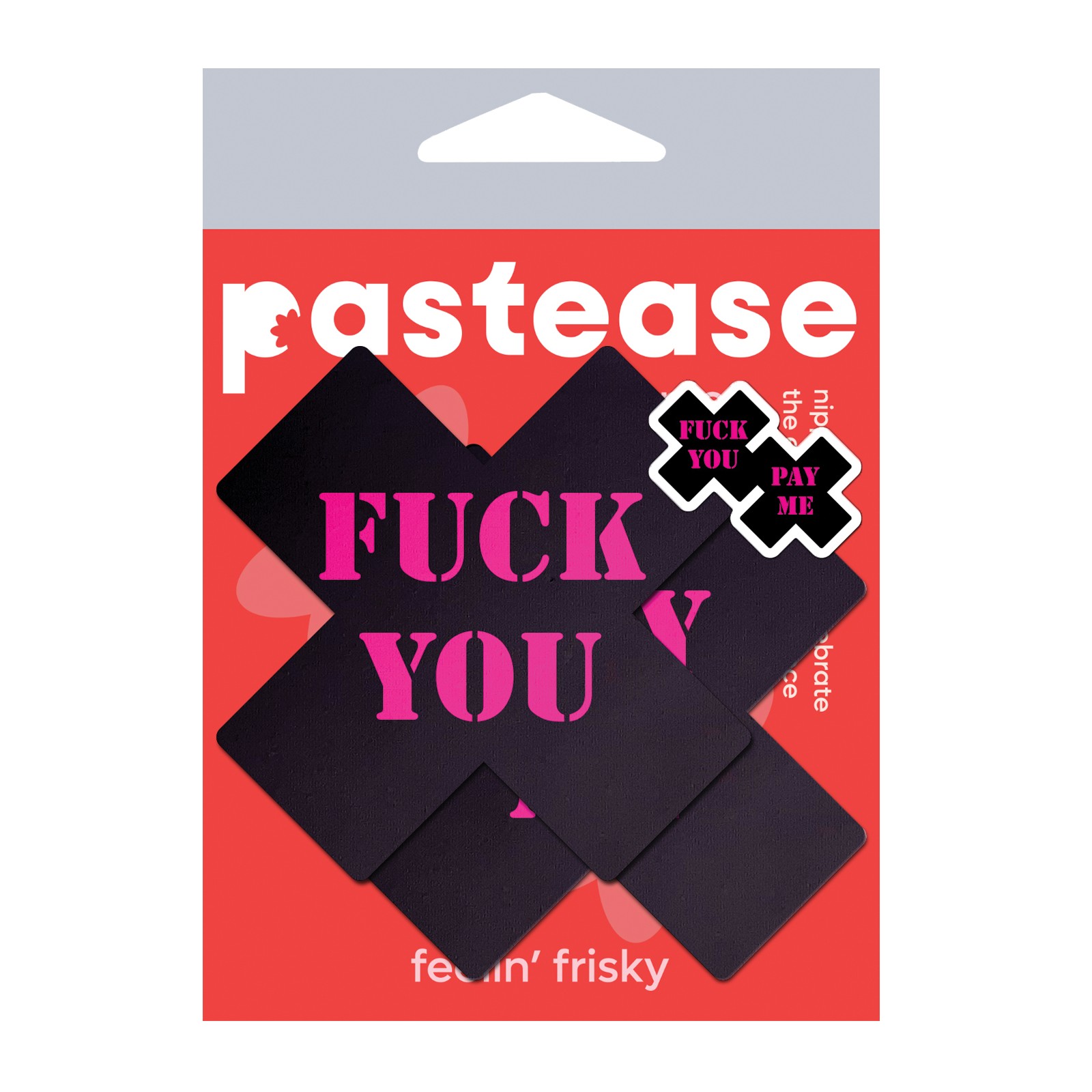 Pastease Premium Fuck You Pay Me Cross for Bold Style Pastease Premium Fuck You Pay Me Cross for Bold Style